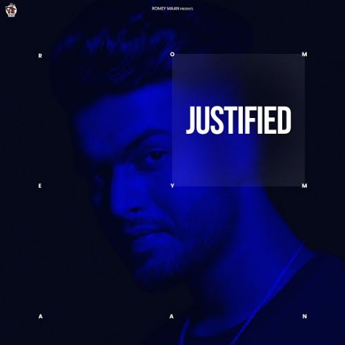 Justified Romey Maan mp3 song download, Justified Romey Maan full album