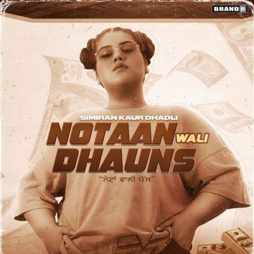 Notaan Wali Dhauns Simiran Kaur Dhadli mp3 song download, Notaan Wali Dhauns Simiran Kaur Dhadli full album