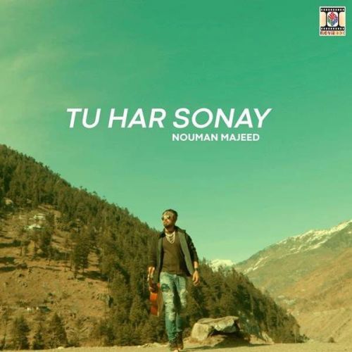 Tu Har Sonay Nouman Majeed mp3 song download, Tu Har Sonay Nouman Majeed full album