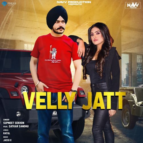 Velly Jatt Satkar Sandhu, Supneet Sekhon mp3 song download, Velly Jatt Satkar Sandhu, Supneet Sekhon full album