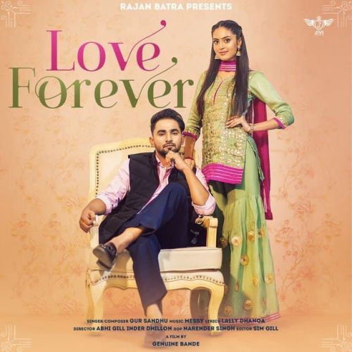 Love Forever Gur Sandhu mp3 song download, Love Forever Gur Sandhu full album