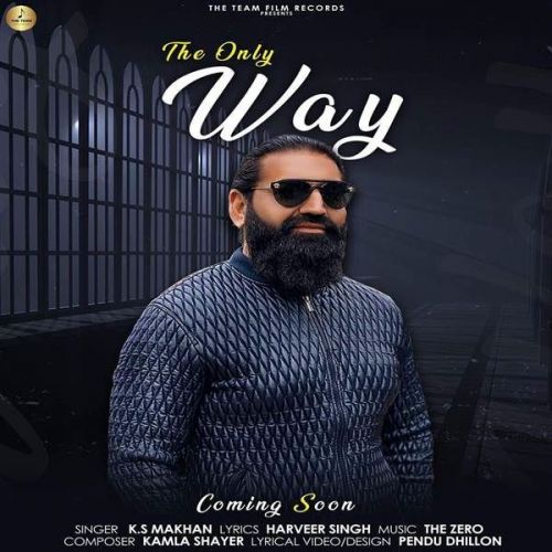 The Only Way Ks Makhan mp3 song download, The Only Way Ks Makhan full album