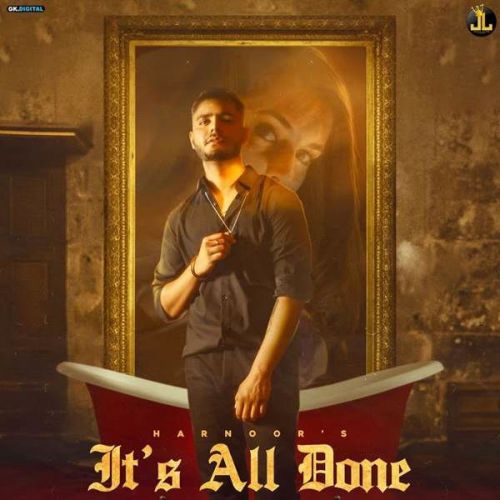 Its All Done Harnoor mp3 song download, Its All Done Harnoor full album