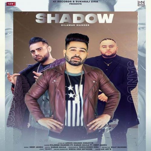 Shadow Deep Jandu, Dilawar Mander mp3 song download, Shadow Deep Jandu, Dilawar Mander full album