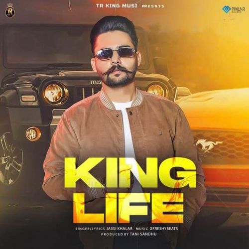 King Life Jassi Khalar mp3 song download, King Life Jassi Khalar full album