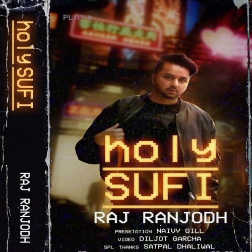 Holy Sufi Raj Ranjodh mp3 song download, Holy Sufi Raj Ranjodh full album