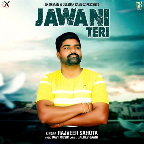 Jawani Teri Rajveer Sahota mp3 song download, Jawani Teri Rajveer Sahota full album