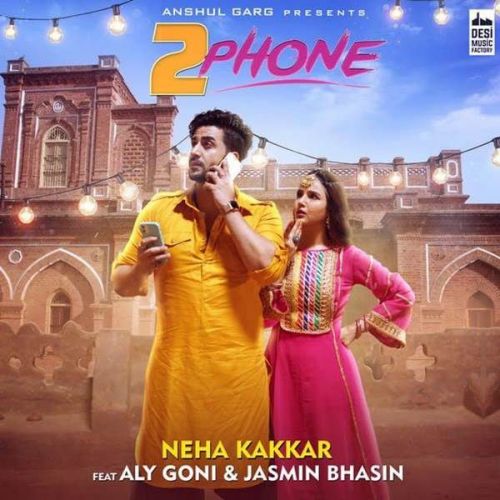 2 Phone Neha Kakkar mp3 song download, 2 Phone Neha Kakkar full album