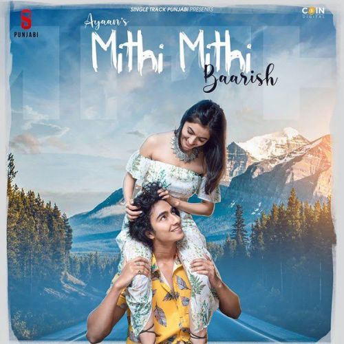 Mithi Mithi Barish Ayaan mp3 song download, Mithi Mithi Barish Ayaan full album