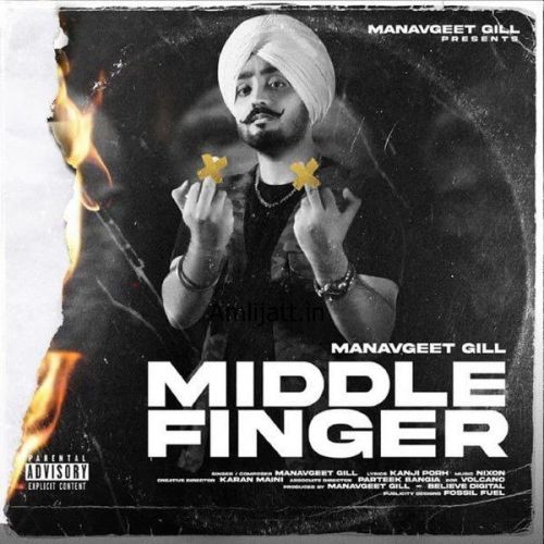 Middle Finger Manavgeet Gill mp3 song download, Middle Finger Manavgeet Gill full album