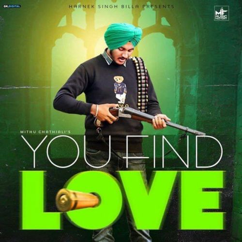 You Find Love Mithu Chathiali mp3 song download, You Find Love Mithu Chathiali full album