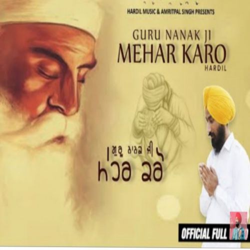 Guru Nanak Ji Mehar Kro Hardil mp3 song download, Guru Nanak Ji Mehar Kro Hardil full album