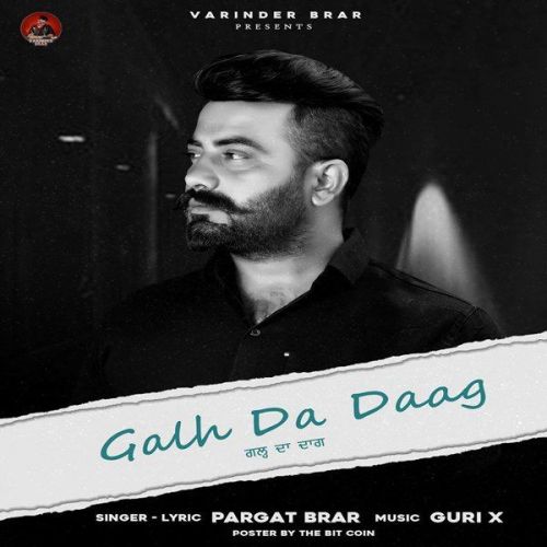 Galh Da Daag Pargat Brar mp3 song download, Galh Da Daag Pargat Brar full album
