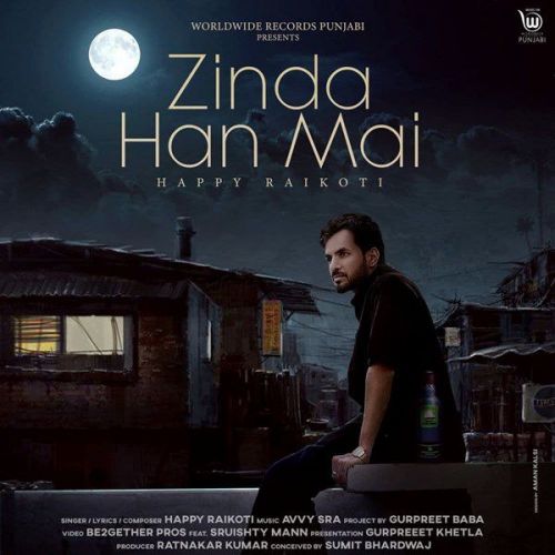 Zinda Han Ma Happy Raikoti mp3 song download, Zinda Han Ma Happy Raikoti full album