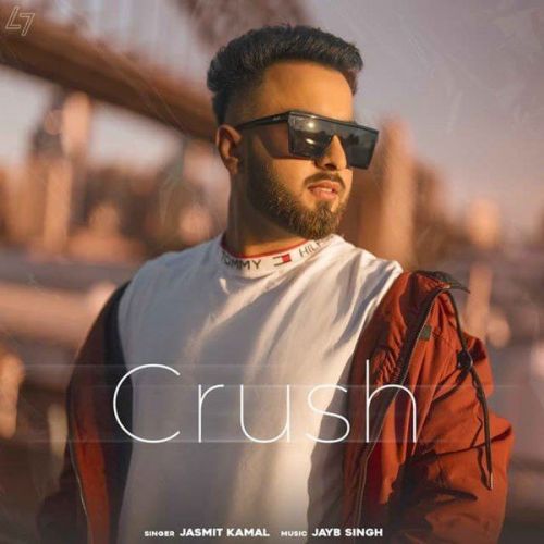 Crush Jasmit Kamal mp3 song download, Crush Jasmit Kamal full album
