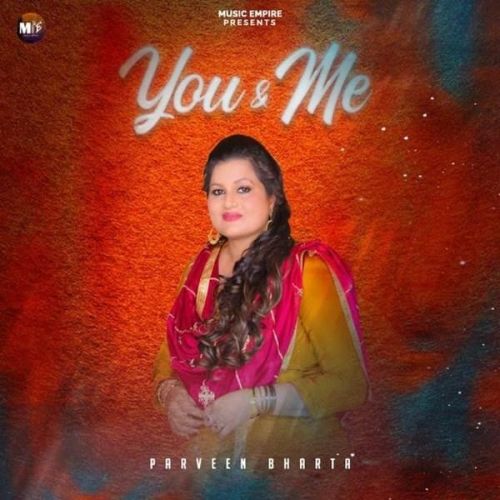 You Me Parveen Bharta mp3 song download, You Me Parveen Bharta full album