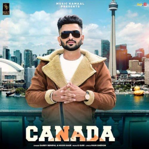 Canada Garry Benipal, Hoor Kaur mp3 song download, Canada Garry Benipal, Hoor Kaur full album