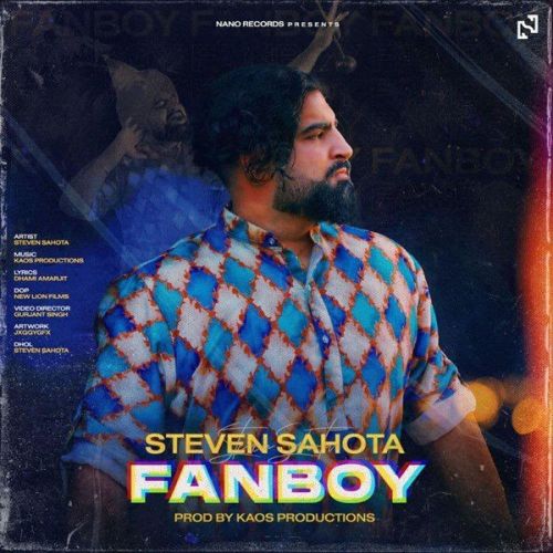 Fanboy Steven Sahota mp3 song download, Fanboy Steven Sahota full album