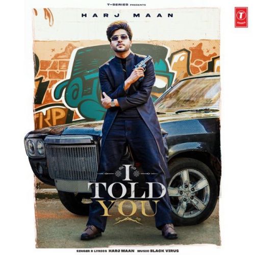 I Told You Harj Maan mp3 song download, I Told You Harj Maan full album
