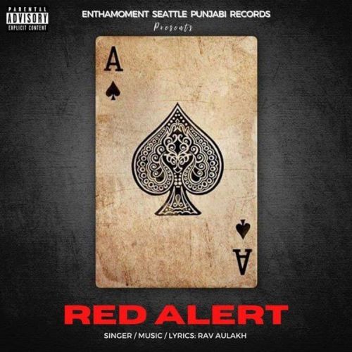 Red Alert Rav Aulakh mp3 song download, Red Alert Rav Aulakh full album