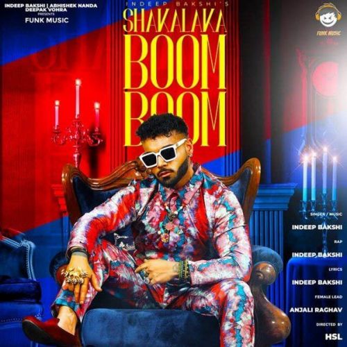 Shakalaka Boom Boom Indeep Bakshi mp3 song download, Shakalaka Boom Boom Indeep Bakshi full album