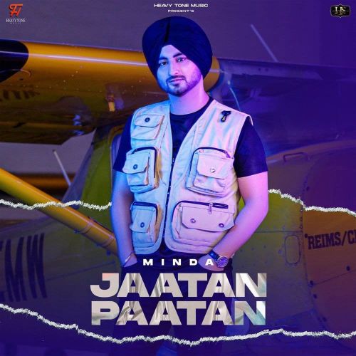 Jaatan Paatan Minda mp3 song download, Jaatan Paatan Minda full album
