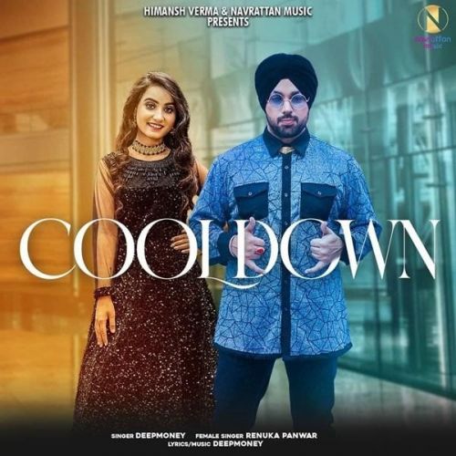 Cooldown Deep Money, Renuka Panwar mp3 song download, Cooldown Deep Money, Renuka Panwar full album