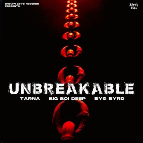 Unbreakable Big Boi Deep, Tarna mp3 song download, Unbreakable Big Boi Deep, Tarna full album