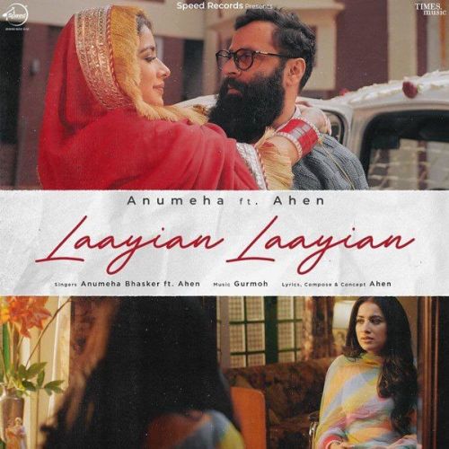 Laaiyan Laaiyan Ahen, Anumeha Bhasker mp3 song download, Laaiyan Laaiyan Ahen, Anumeha Bhasker full album