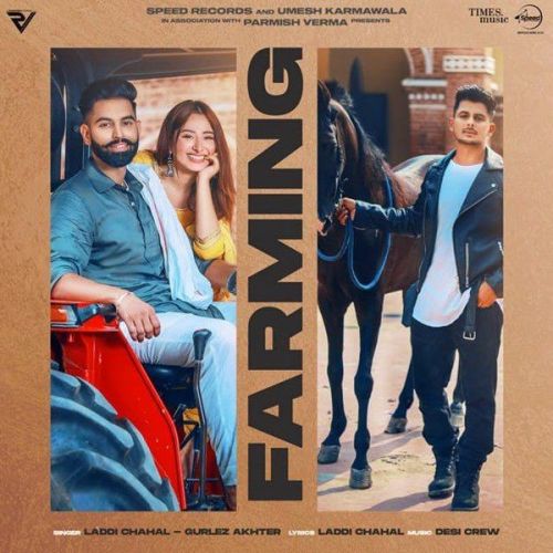 Farming Gurlej Akhtar, Laddi Chahal mp3 song download, Farming Gurlej Akhtar, Laddi Chahal full album