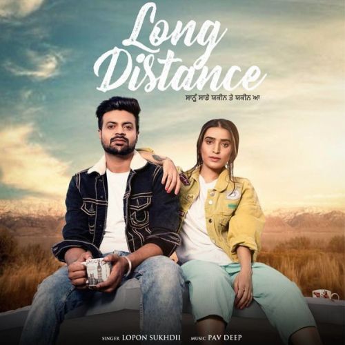 Long Distance Lopon Sukhdii mp3 song download, Long Distance Lopon Sukhdii full album