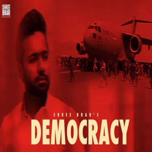 Democracy Shree Brar mp3 song download, Democracy Shree Brar full album