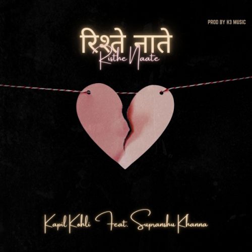 Rishte Naate Kapil Kohli, Supranshu Khanna mp3 song download, Rishte Naate Kapil Kohli, Supranshu Khanna full album