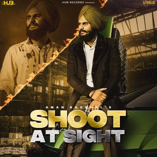 Shoot At Sight Aman Bachhal mp3 song download, Shoot At Sight Aman Bachhal full album