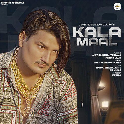 Kala Maal Amit Saini Rohtakiya mp3 song download, Kala Maal Amit Saini Rohtakiya full album