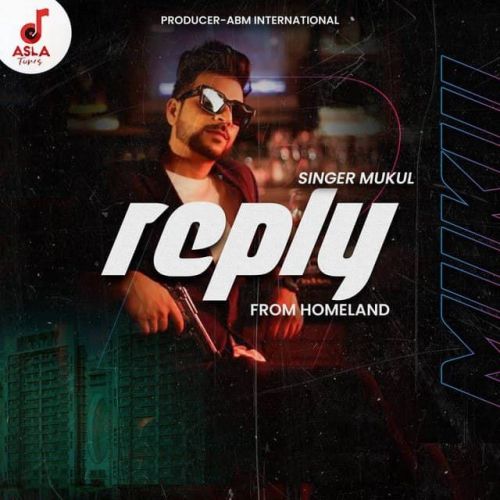 Reply (From Homeland) Mukul mp3 song download, Reply (From Homeland) Mukul full album