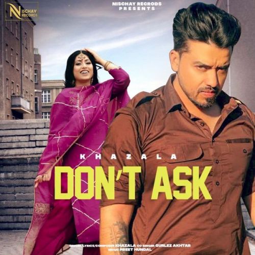 Dont Ask Gurlej Akhtar, Khazala mp3 song download, Dont Ask Gurlej Akhtar, Khazala full album