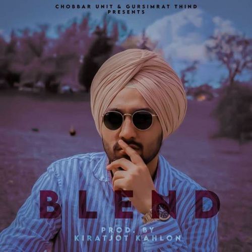 Blend Kiratjot Kahlon mp3 song download, Blend Kiratjot Kahlon full album