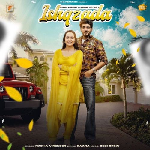 Ishqzada Gurlej Akhtar, Nadha Virender mp3 song download, Ishqzada Gurlej Akhtar, Nadha Virender full album