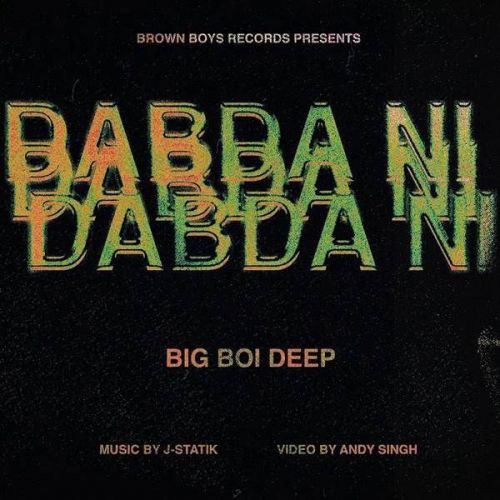 Dabda Ni Big Boi Deep mp3 song download, Dabda Ni Big Boi Deep full album