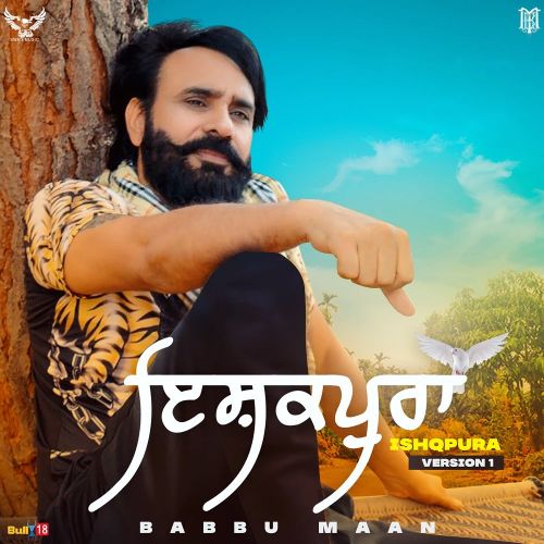 Ishqpura (version 1) Babbu Maan mp3 song download, Ishqpura (Version 1) Babbu Maan full album