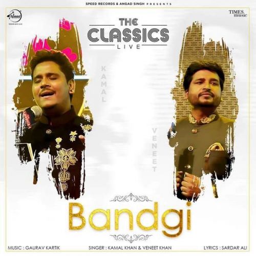 Bandgi (Live) Kamal Khan, Vaneet Khan mp3 song download, Bandgi (Live) Kamal Khan, Vaneet Khan full album