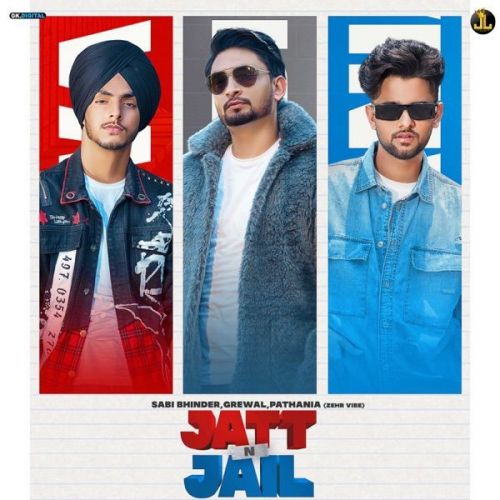 Jatt And Jail Sabi Bhinder, Pathania mp3 song download, Jatt And Jail Sabi Bhinder, Pathania full album