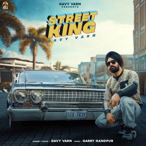 Street King Gavy Varn mp3 song download, Street King Gavy Varn full album