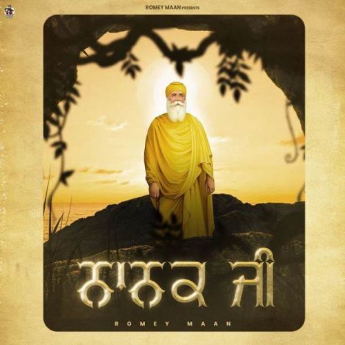 Nanak Ji Romey Maan mp3 song download, Nanak Ji Romey Maan full album