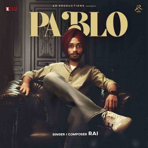 Pablo Rai mp3 song download, Pablo Rai full album
