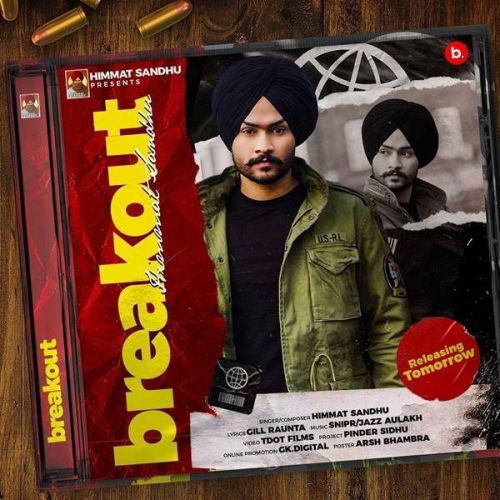Break Out Himmat Sandhu mp3 song download, Break Out Himmat Sandhu full album