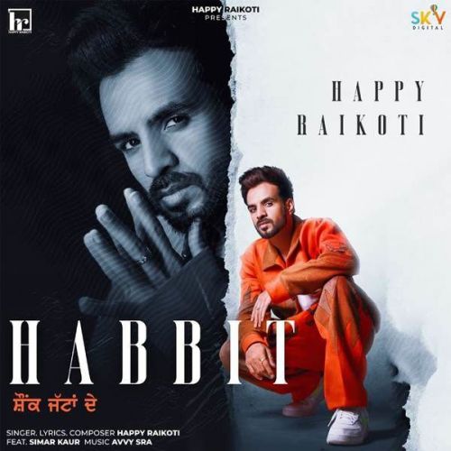 Habbit Happy Raikoti, Simar Kaur mp3 song download, Habbit Happy Raikoti, Simar Kaur full album