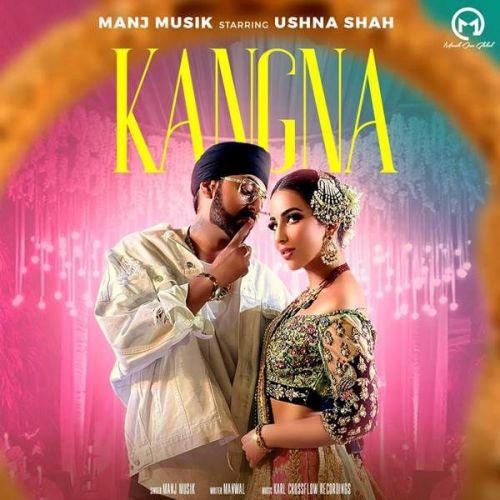 Kangna Manj Musik mp3 song download, Kangna Manj Musik full album