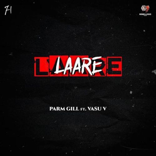 Laare Parm Gill, Vasu V mp3 song download, Laare Parm Gill, Vasu V full album